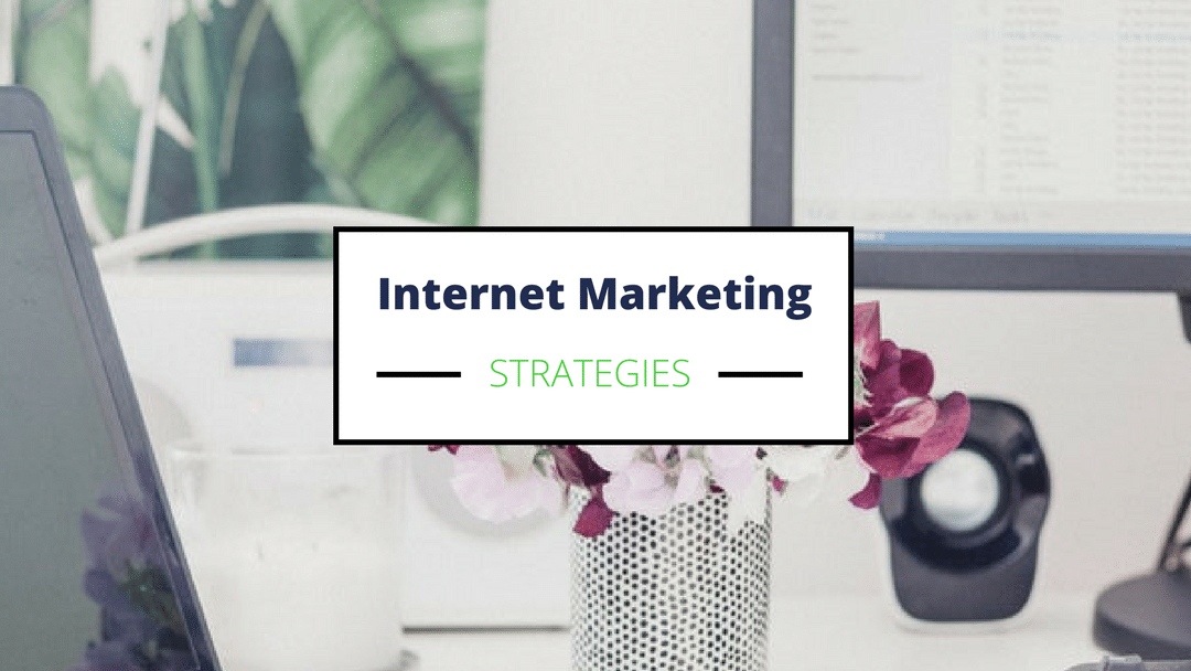 Internet Marketing Strategies