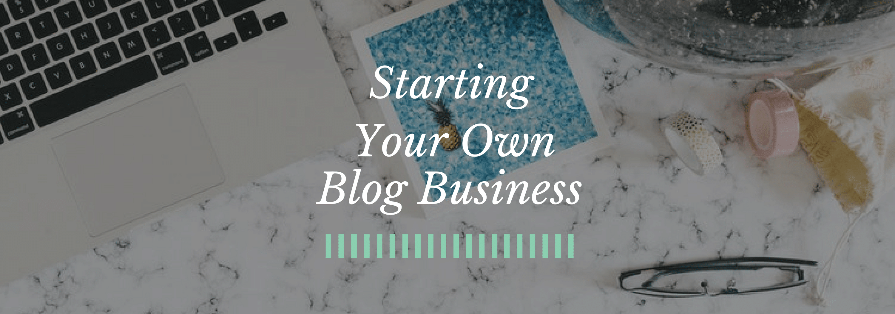 Starting Your Own Blog Business Starting Your Own Blog Business
