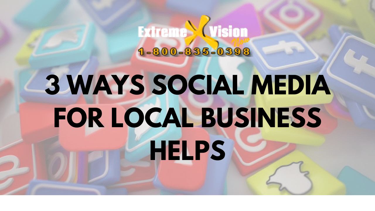 3 Ways Social Media for Local Business Helps social media for local business